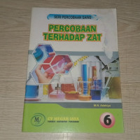 Image of Seri Percobaan Sains 6 : Percobaan Terhadap Zat