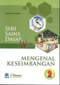 Image of Seri Sains Dasar 2 : Mengenal Keseimbangan